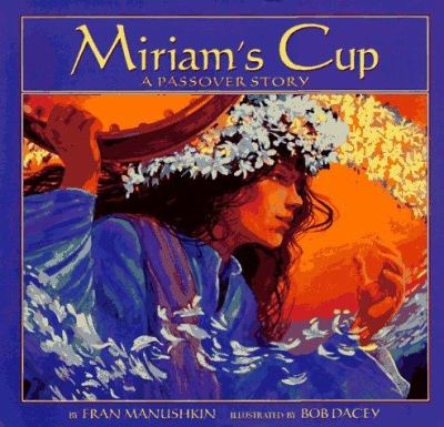 Miriam's cup : a Passover story