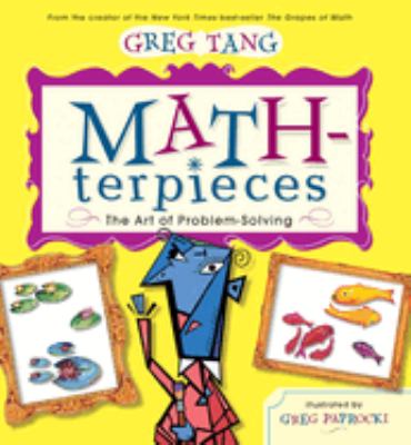 Math-terpieces : the Art of Problem-solving