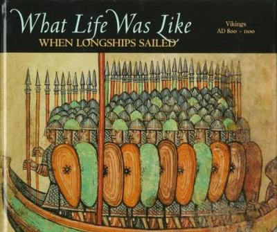 What life was like when longships sailed : Vikings AD 800-1100