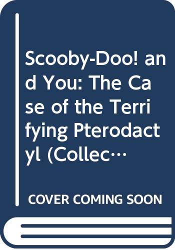 Scooby-doo! and you : the case of the terrifying pterodactyl