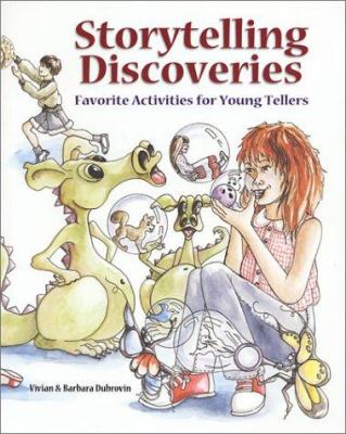 Storytelling discoveries : favorite activities for young tellers