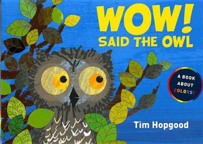 Wow! said the owl