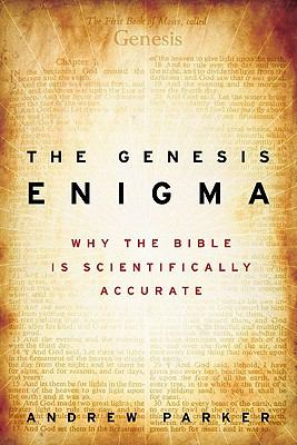 The Genesis enigma : why the Bible is scientifically accurate