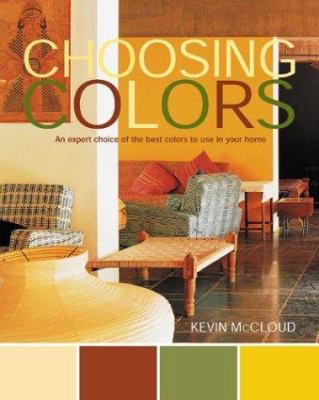 Choosing colors : an expert choice of the best colors to use in your home