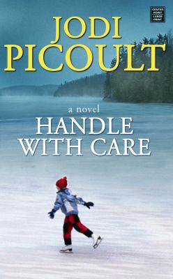 Handle with care : a novel