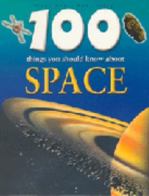 100 things you should know about space