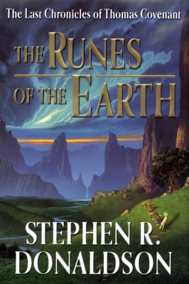 The runes of the Earth : the Last Chronicles of Thomas Covenant