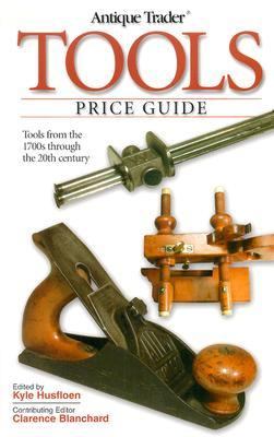 Antique Trader: Tools Price Guide