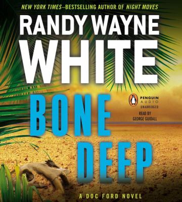Bone deep : a Doc Ford novel
