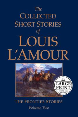 The Collected Short Stories of Louis L'Amour