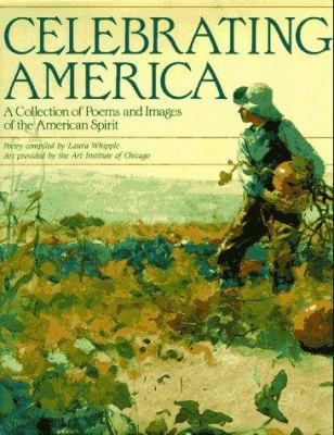 Celebrating America : a collection of poems and images of the American spirit