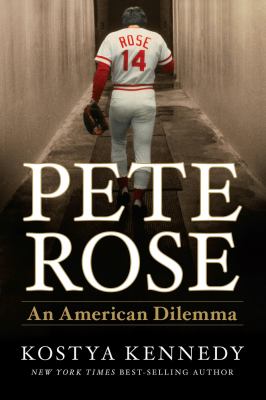 Pete Rose : an American dilemma