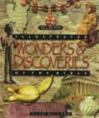 Nelson's illustrated wonders and discoveries of the Bible