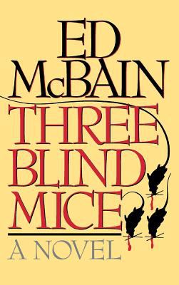Three blind mice : a novel