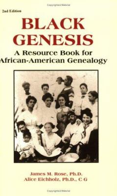 Black genesis : a resource book for African-American genealogy