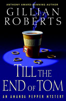 Till the End of Tom: an Amanda Pepper Mystery