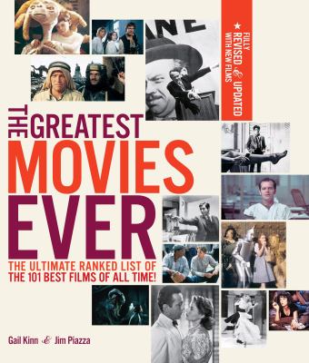 The greatest movies ever : the ultimate ranked list of the 101 best films of all time