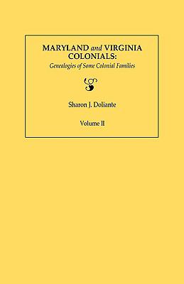 Maryland and Virginia Colonials : genealogies of some Colonial families