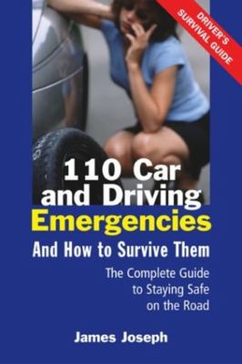 110 car and driving emergencies-- and how to survive them