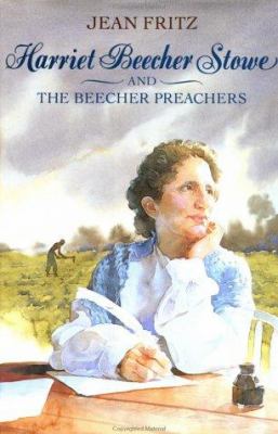 Harriet Beecher Stowe and the Beecher preachers