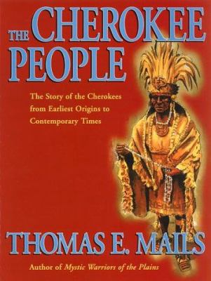 The Cherokee people : the story of the Cherokees from earliest origins to contemporary times