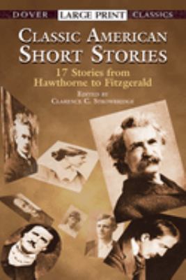 Classic American Short Stories: 17 stories from Hawthorne to Fitzgerald