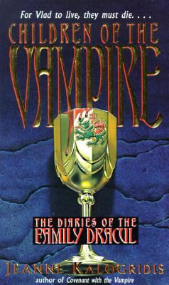 Children of the vampire : the diaries of the family Dracul