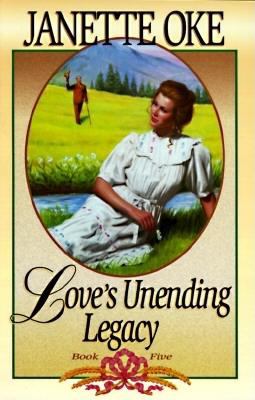 Love's unending legacy : Janette Oke