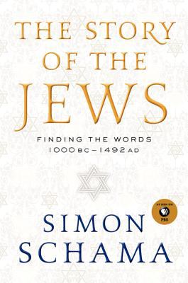 The story of the Jews : finding the words, 1000 BC-1492 AD