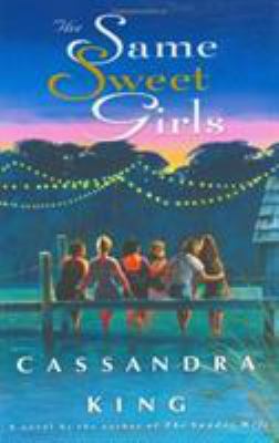 The Same Sweet Girls: a novel