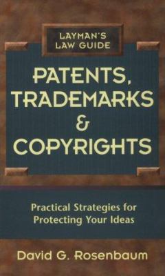 Layman's law guides. Patents, trademarks, and copyrights /