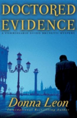 Doctored evidence : a Commissario Guido Brunetti mystery