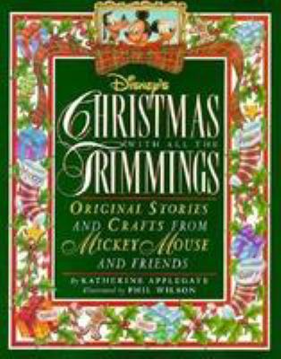 Disney's Christmas with all the trimmings : original stories and crafts from Mickey Mouse and friends