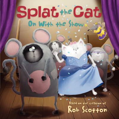 Splat the Cat : on with the show