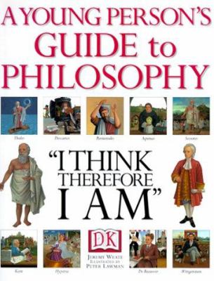 A young person's guide to philosophy : "I think, therefore I am"