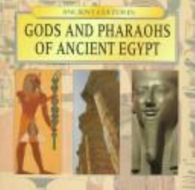 Gods and Pharaohs of Ancient Egypt