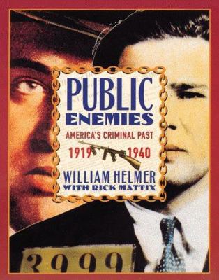 Public enemies : America's criminal past, 1919-1940
