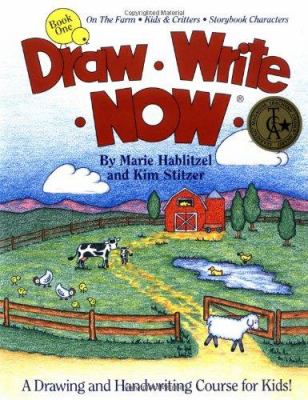 Draw, write, now. : a drawing and handwriting course for kids! Book one, On the farm, kids & critters, storybook characters :