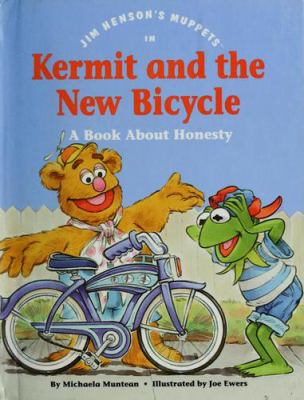 Kermit and the New Bicycle : a book about honesty