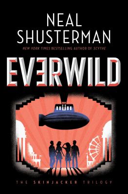 Everwild : Neal Shusterman.