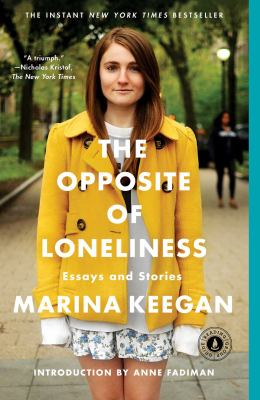 The opposite of loneliness : essays and stories