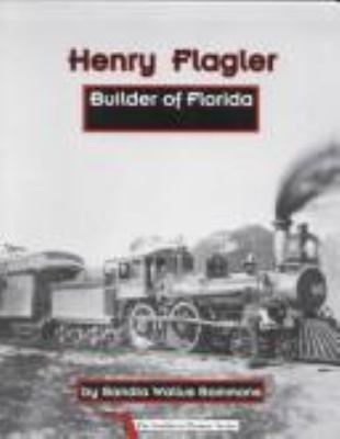 Henry Flagler, builder of Florida