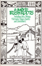 A guide to Irish roots: including Celts, Vikings, Normans, Kings, queens, and commoners