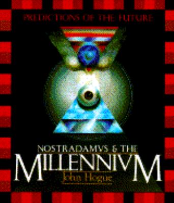 Nostradamus & the millennium : predictions of the future