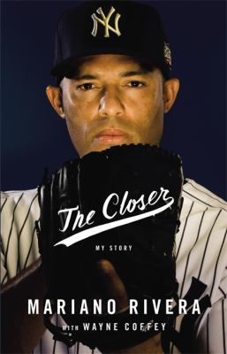 The closer : [my story]