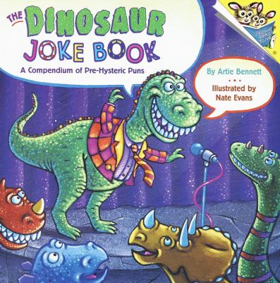 The dinosaur joke book : a compendium of pre-hysteric puns