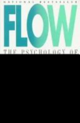 Flow : the psychology of optimal experience