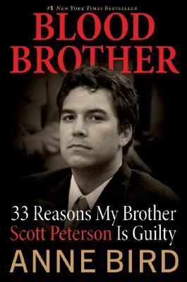 Blood brother : 33 reasons my brother Scott Peterson is guilty