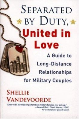 Separated by duty, united in love : a guide to long-distance relationships for military couples