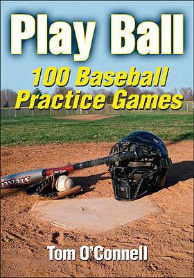 Play ball : 100 baseball practice games